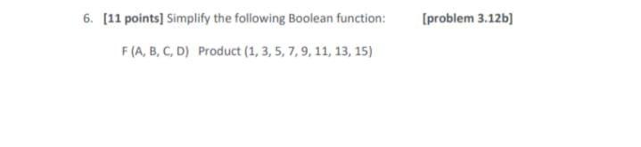 Solved [problem 3.12b] 6. (11 points] Simplify the following | Chegg.com