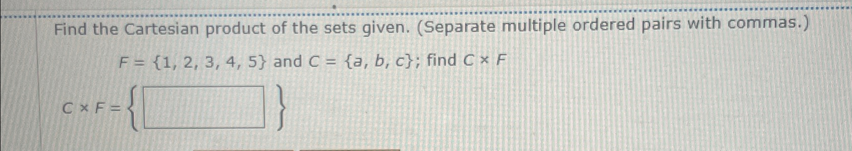 Solved Find The Cartesian Product Of The Sets Given. | Chegg.com