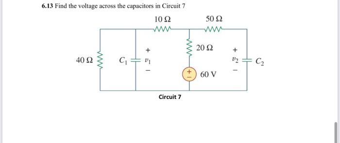 Solved 6.13 Find the voltage across the capacitors in | Chegg.com