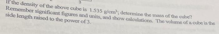 If the density of the above cube is 1.535 g/cm3; | Chegg.com