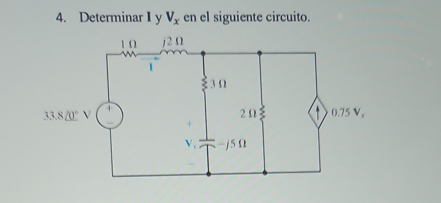 Solved 4. Determinar I Y Vx En El Siguiente Circuito. | Chegg.com