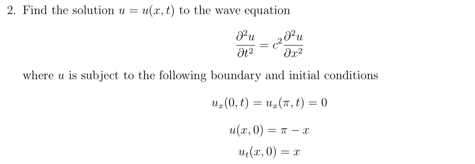 Solved Find the solution u = ﻿u(x, ﻿t) ﻿to the wave equation | Chegg.com