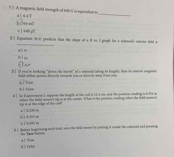 Solved 1 A magnetic field strength of 640 G is equivalent to | Chegg.com