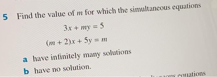 Solved 5 Find the value of m for which the simultaneous | Chegg.com