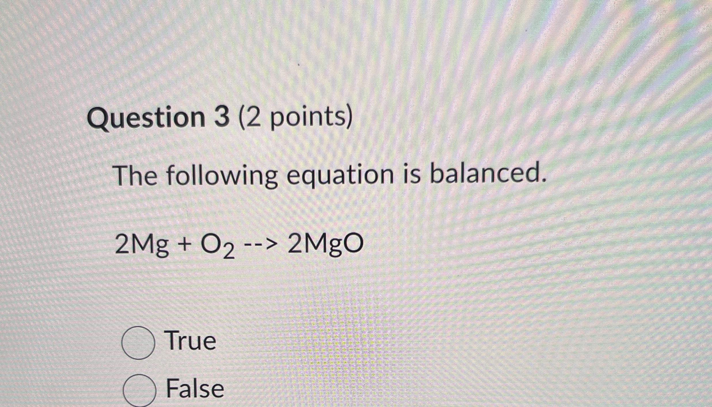 Solved Question 3 (2 ﻿points)The following equation is | Chegg.com