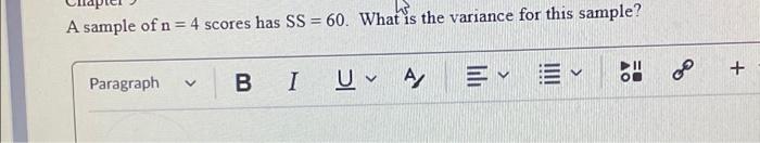 Solved W A sample of n = 4 scores has SS = 60. What is the | Chegg.com