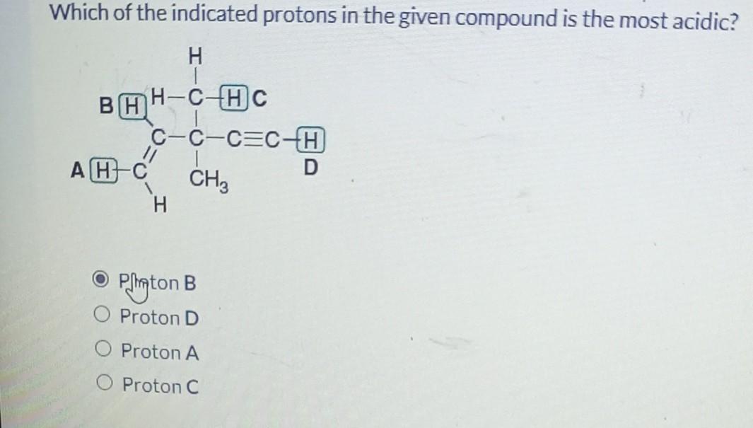 Solved Which of the indicated protons in the given compound | Chegg.com