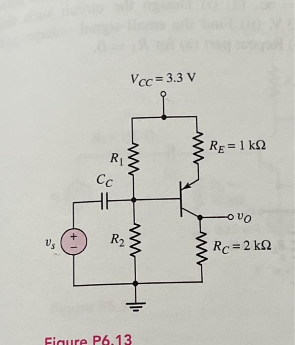 Solved 6.14 The transistor parameters for the circuit in