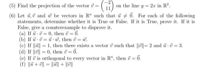 Solved (5) Find the projection of the vector v=(−211) on the | Chegg.com