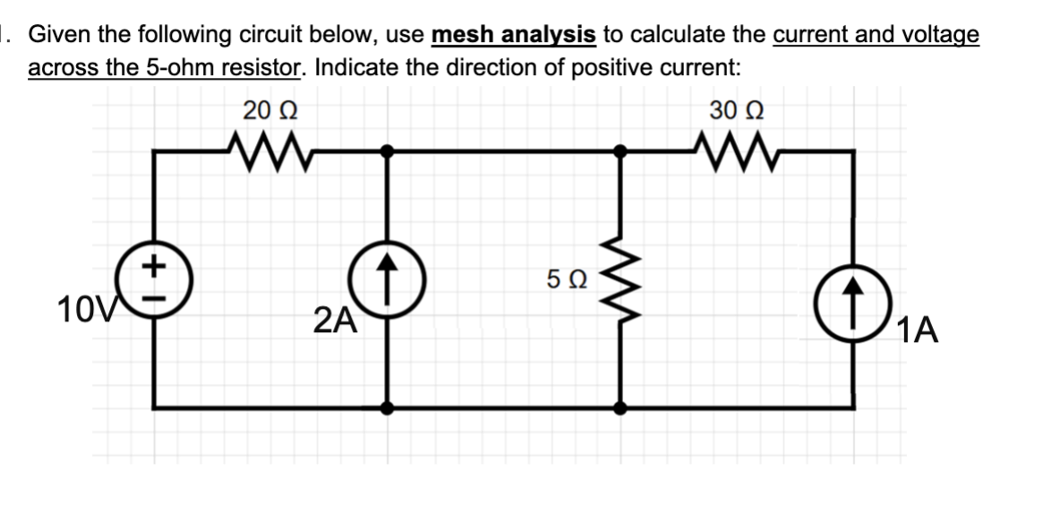Solved Given the following circuit below, use mesh analysis | Chegg.com