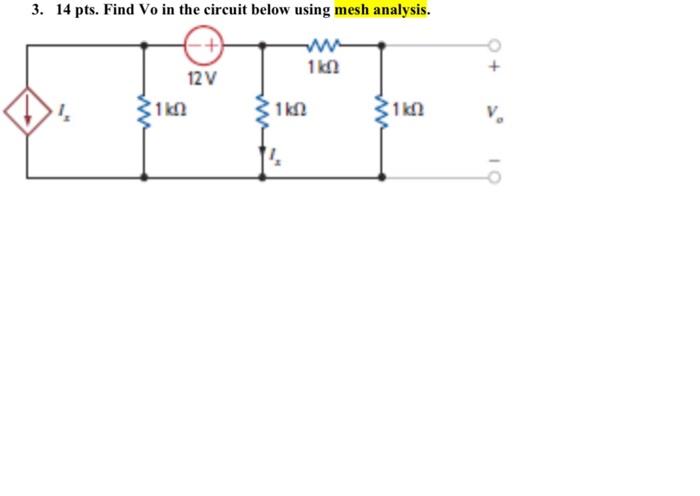 Solved 3. 14 pts. Find Vo in the circuit below using mesh | Chegg.com