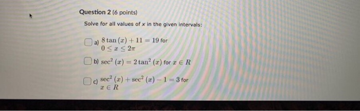 Solved Question 2 (6 points) Solve for all values of x in | Chegg.com