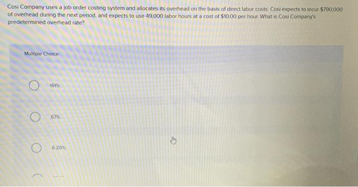 Solved Cosi Company uses a job order costing system and | Chegg.com