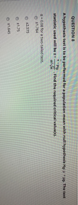 Solved QUESTION 8 A hypothesis test is to be performed for a | Chegg.com