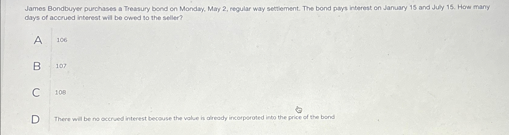 Solved James Bondbuyer purchases a Treasury bond on Monday, | Chegg.com