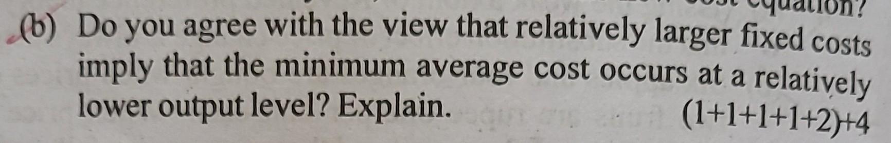 Solved (b) Do you agree with the view that relatively larger | Chegg.com