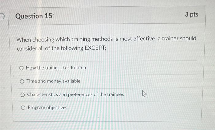 Solved When choosing which training methods is most | Chegg.com