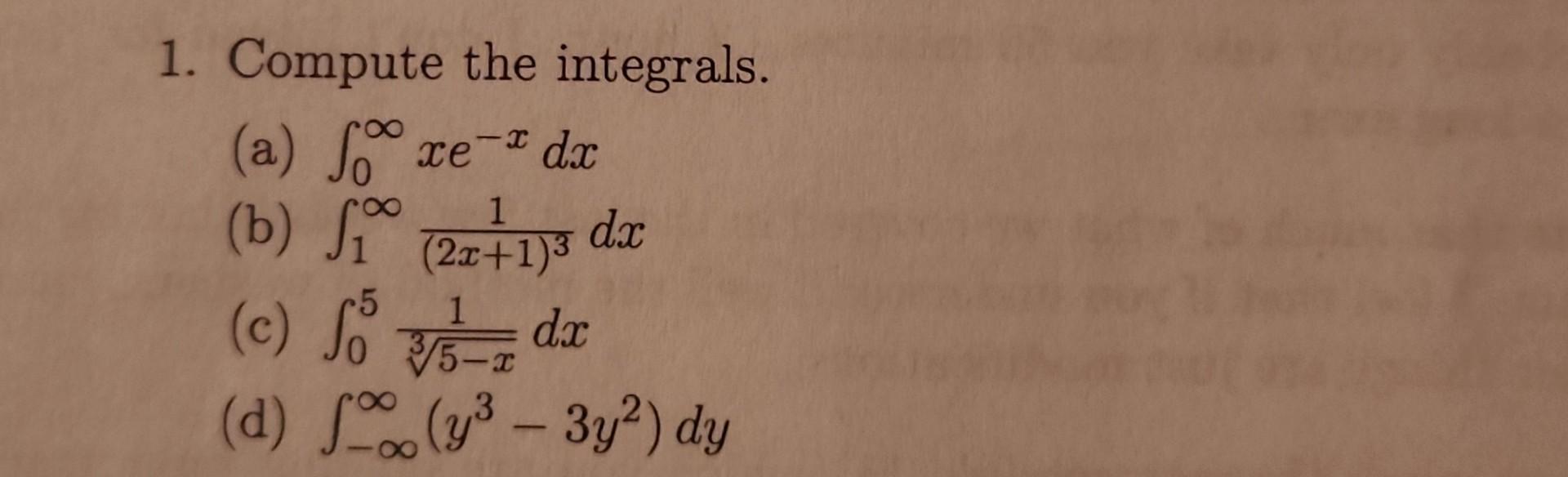 Solved Compute the integrals. (a) ∫0∞xe−xdx (b) | Chegg.com