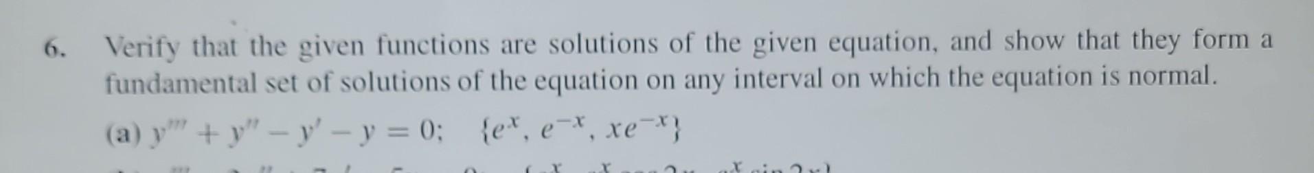 Solved 6. Verify that the given functions are solutions of | Chegg.com