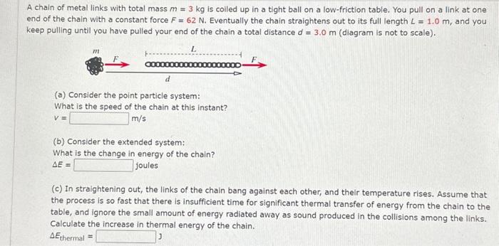 Solved A chain of metal links with total mass m=3 kg is | Chegg.com