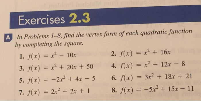 Exercises 2 3 A In Problems 1 8 Find The Vertex Form Chegg Com