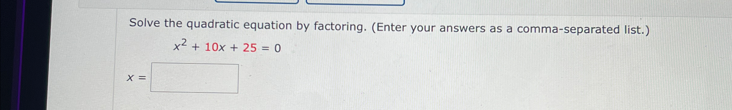 Solved Solve the quadratic equation by factoring. (Enter | Chegg.com