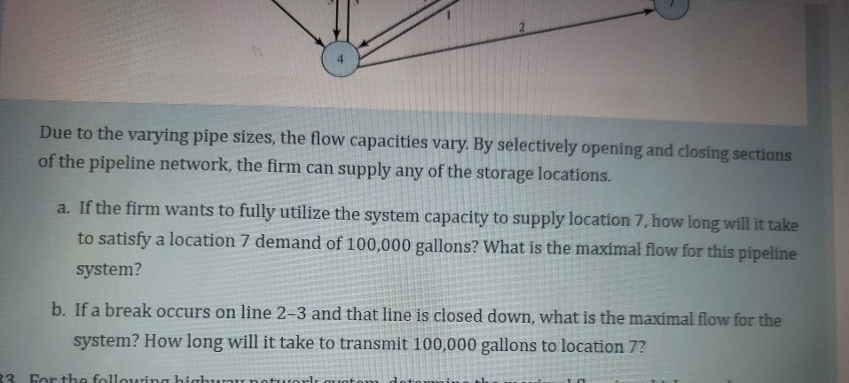 Due to the varying pipe sizes, the flow capacities vary. by selectively opening and closing sections of the pipeline network,