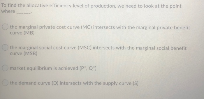 Solved To find the allocative efficiency level of | Chegg.com