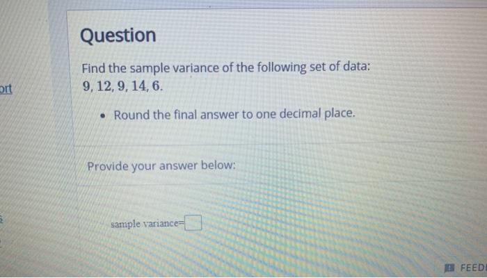 Solved Question Find the sample variance of the following | Chegg.com