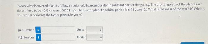 Solved Two newly discovered planets follow circular orbits | Chegg.com