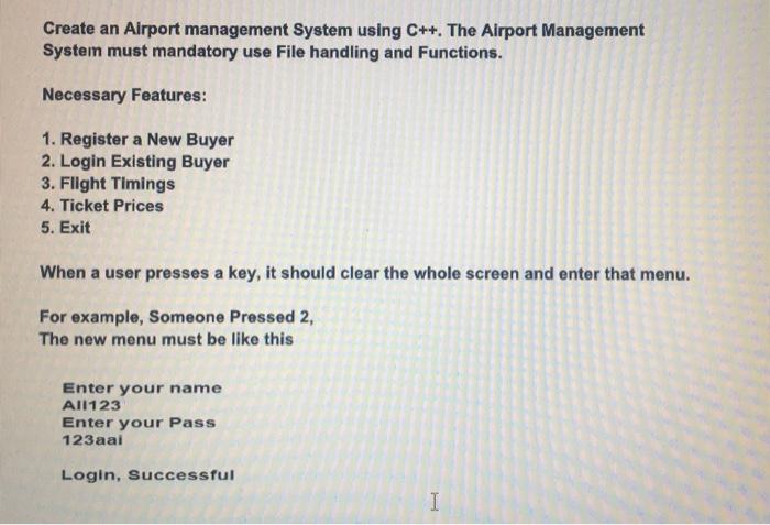 Solved Create an Airport management System using C++. The | Chegg.com