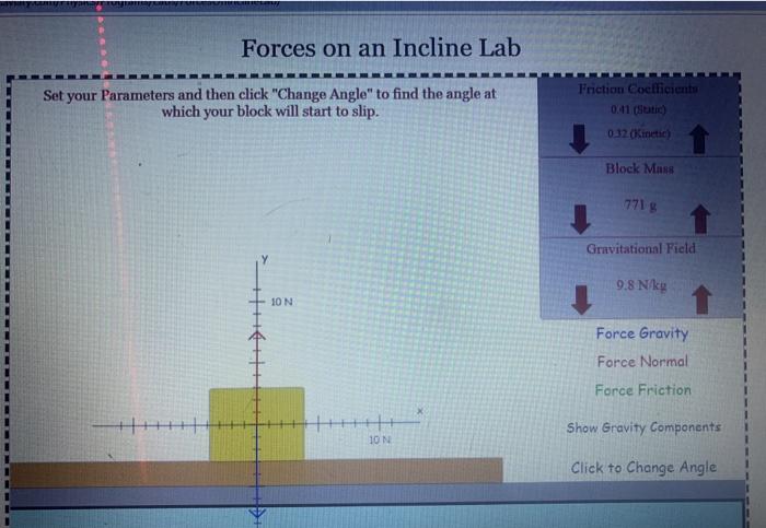 Solved Forces on an Incline Lab Set your Parameters and then | Chegg.com