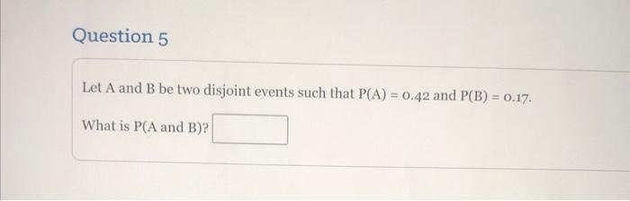 Solved Let A And B Be Two Disjoint Events Such That | Chegg.com