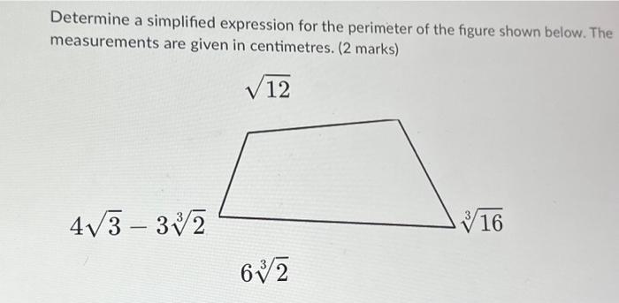 Determine a simplified expression for the perimeter of the figure shown below. The measurements are given in centimetres. ( 2