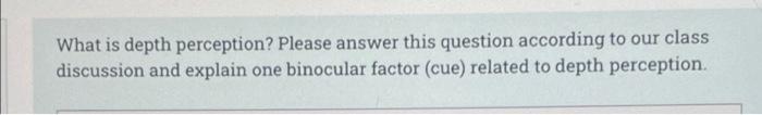 Solved What is depth perception? Please answer this question | Chegg.com