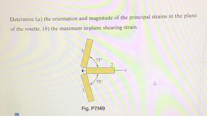 Solved 9 The strains determined by the use of the rosette | Chegg.com