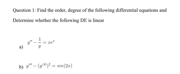 Solved Question 1 Find The Order Degree Of The Following Chegg Solved Question 1 Find The Order Degree Of The Following Chegg