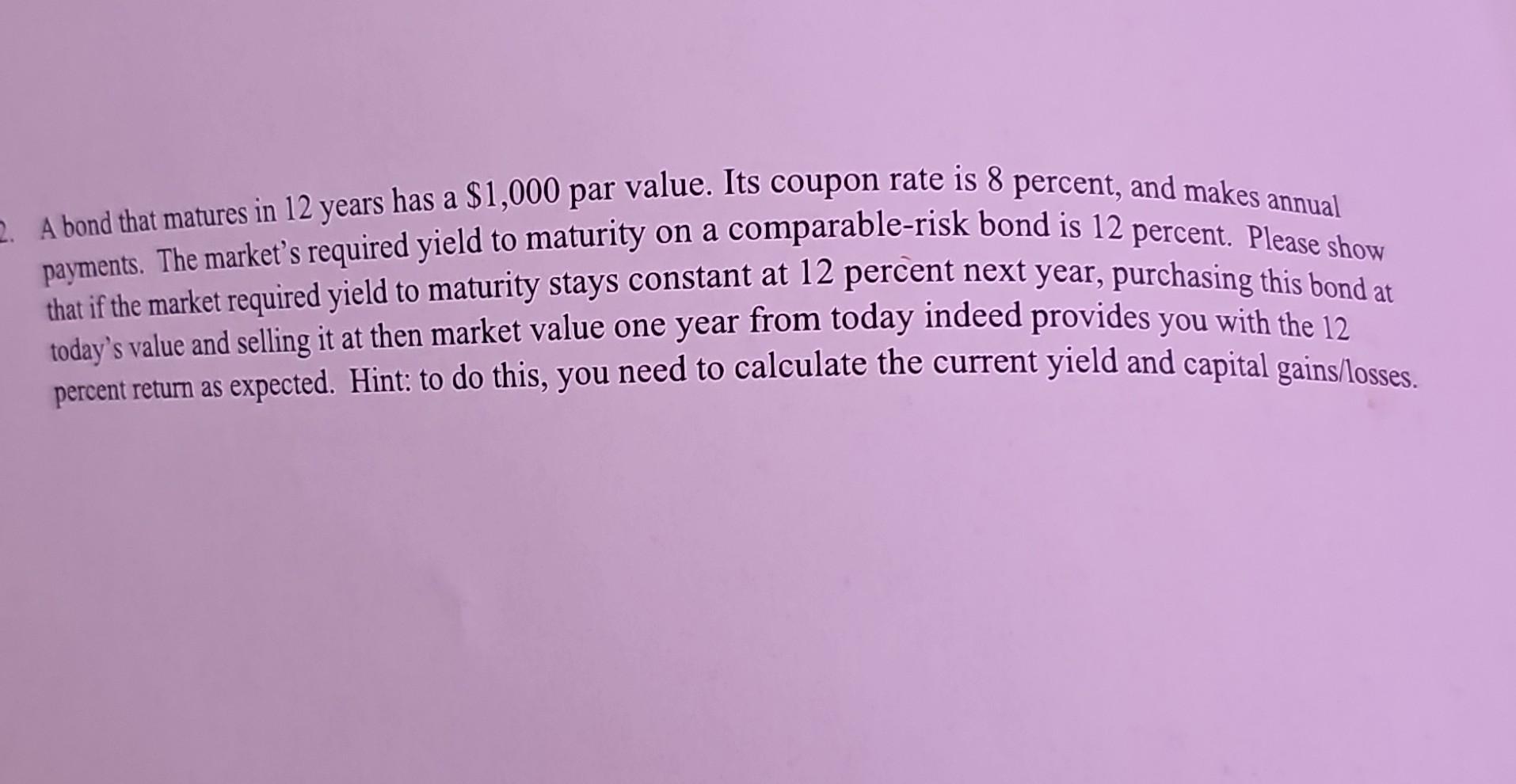 solved-a-bond-that-matures-in-12-years-has-a-1-000-par-chegg