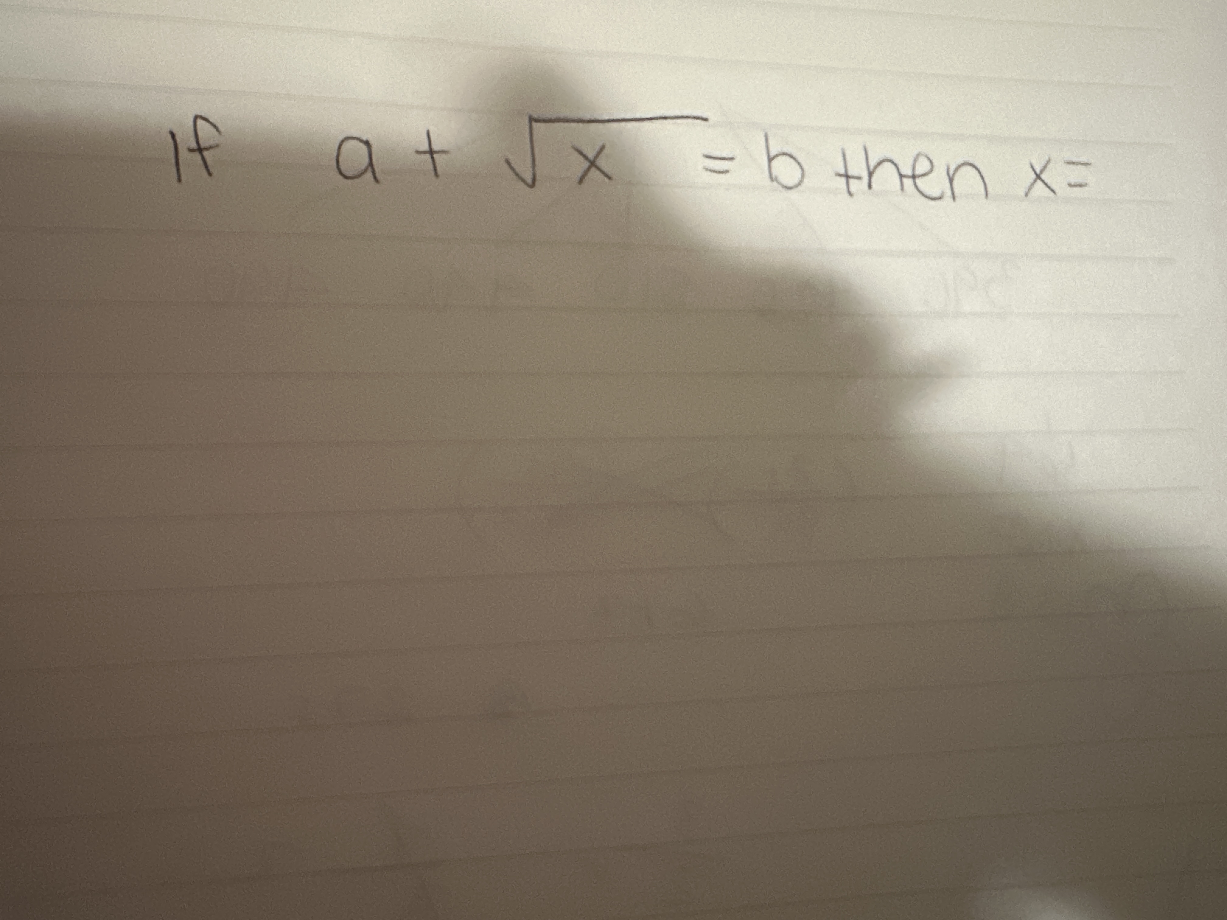 Solved If a+x2=b then x=
