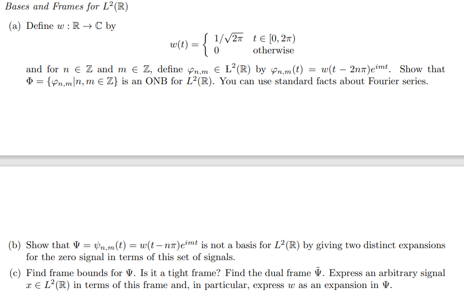 Solved Bases and Frames for L2(R)(a) ﻿Define w:R→C | Chegg.com
