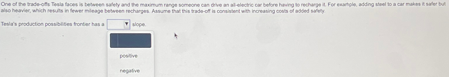 Solved One Of The Trade-offs Tesla Faces Is Between Safety | Chegg.com