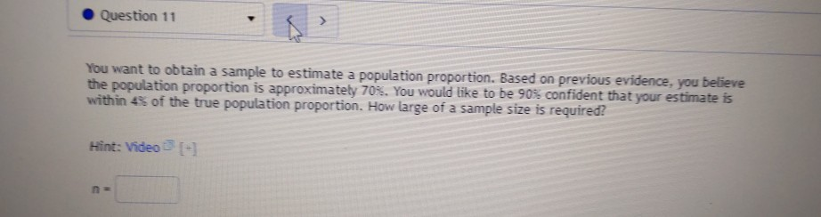 Solved Question 11 You want to obtain a sample to estimate a | Chegg.com