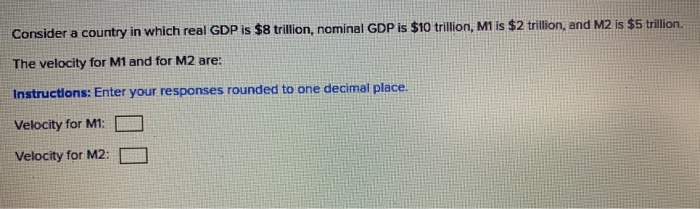 Solved Consider A Country In Which Real GDP Is $8 Trillion, | Chegg.com