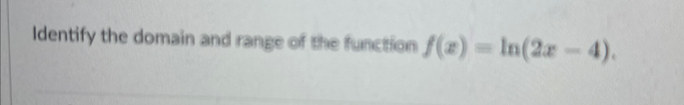 Solved Identify the domain and range of the function | Chegg.com