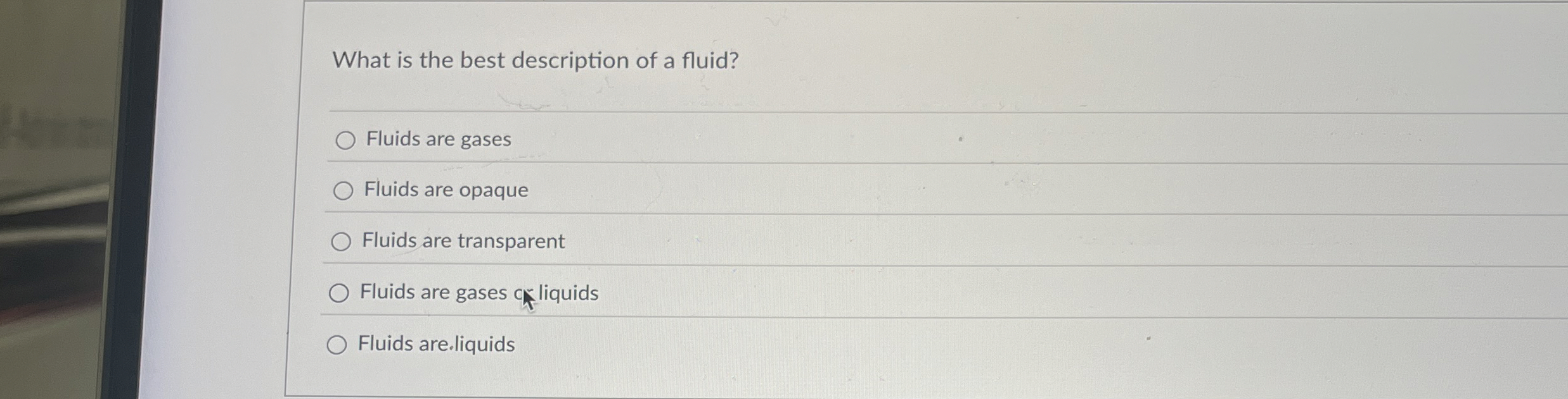 Solved What is the best description of a fluid?Fluids are