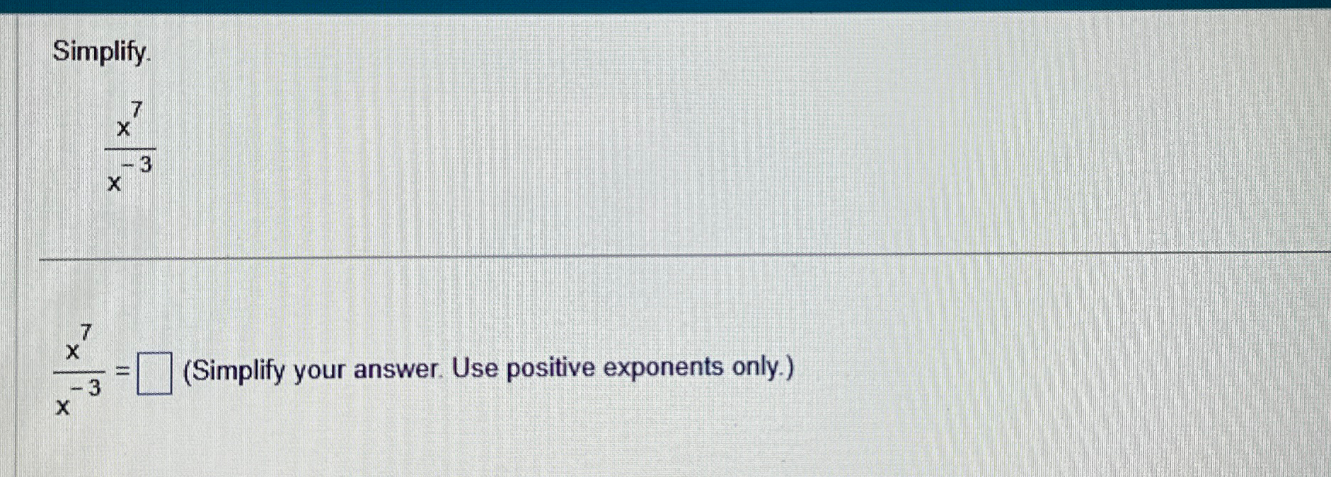 Solved simplify x7x 3x7x 3 simplify your answer use chegg