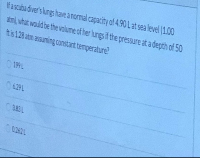 Solved If a scuba diver's lungs have a normal capacity of