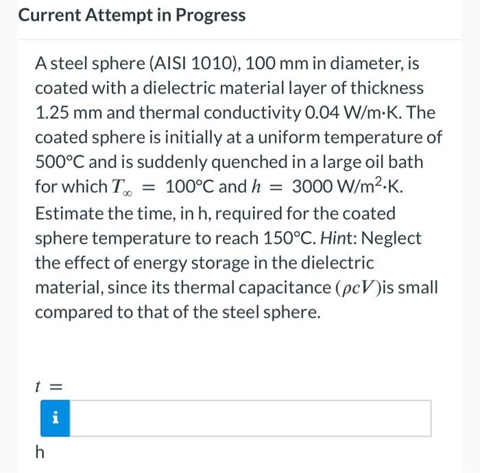 Solved A steel sphere (AISI 1010), 100 mm in diameter, is