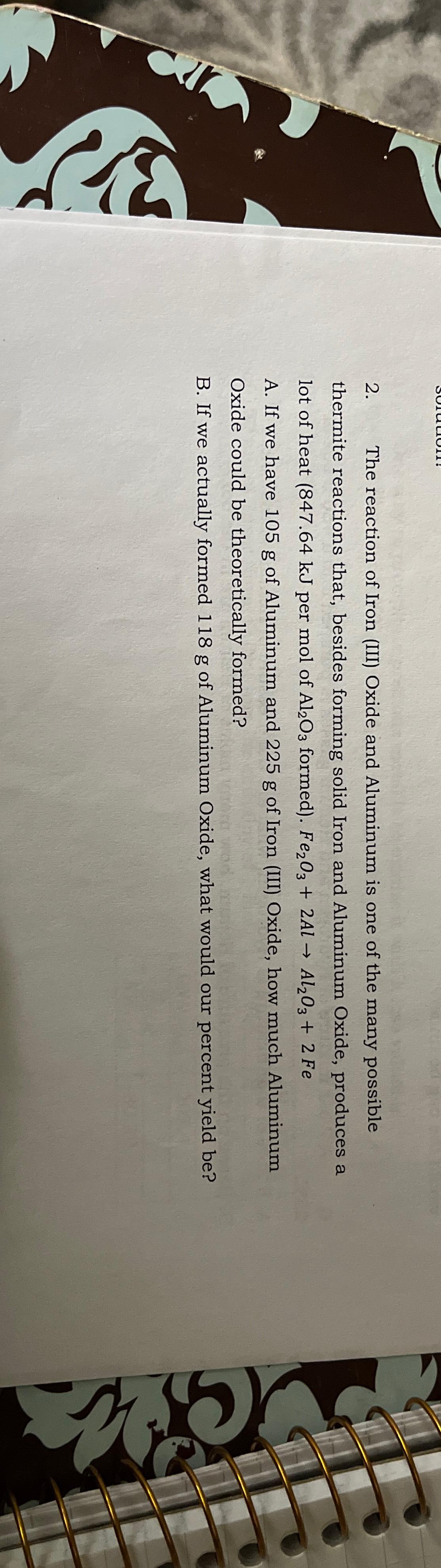 Solved The reaction of Iron (III) ﻿Oxide and Aluminum is one