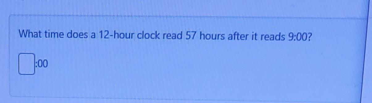 solved-what-time-does-a-12-hour-clock-read-57-hours-after-it-chegg